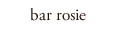 Bar rosie